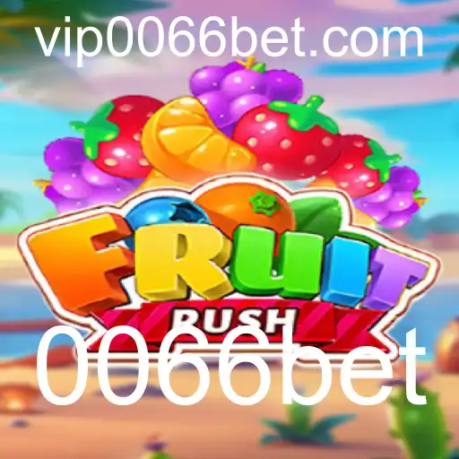 Descubra o Universo Divertido de FruitRush e Apostas de Sucesso com 0066bet